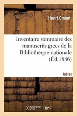 Inventaire Sommaire Des Manuscrits Grecs de la Biblioth�que Nationale