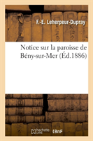 Notice Sur La Paroisse de Bény-Sur-Mer