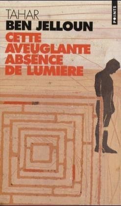 Ben Jelloun, Cette aveuglante absence de lumière
