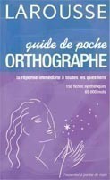 Larousse Guide de poche: Orthographe