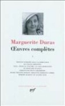 Duras, Oeuvres complètes T 1