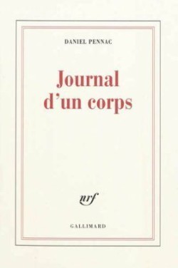 Pennac, Journal d´un corps (Blanche)