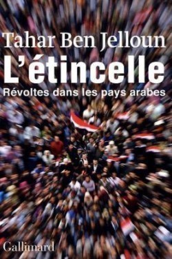 Ben Jelloun, L´énticelle: Révoltes dans les pays arabes