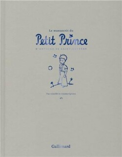 Le manuscript du Petit Prince: Fac-similé et transcription