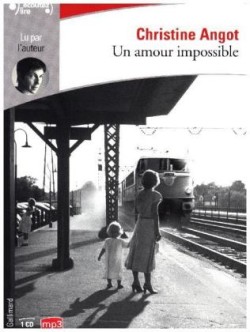 Angot, Un amour impossible Ecoutez lire