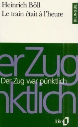 Böll, Le train était à l´heure * Der Zug war pünktlich