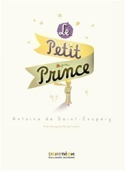 Le Petit Prince (avec les aquarelles de l´auteur)