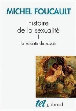 Histoire de la Sexualité et  la Volonté de Savoir