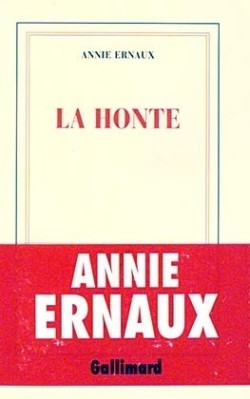 Ernaux, La honte (Blanche)