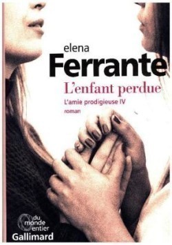 Ferrante, L´amie prodigieuse 4- L´enfant perdue gf