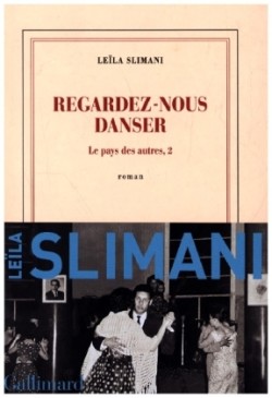 Slimani, Regardez-nous danser: Le pays des autres T2 (Blanche)