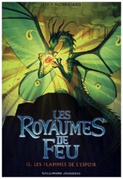 Les royaumes de feu T 15 Les flames de l´espoir