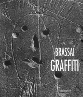 Brassaï: Graffiti