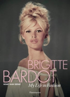 Brigitte Bardot: My Life in Fashion