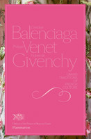 Cristóbal Balenciaga, Philippe Venet, Hubert de Givenchy