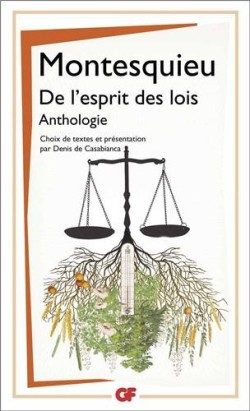 Montesquieu, De l'esprit des lois: Anthologie