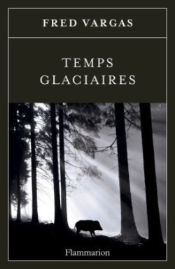 Vargas, Temps glaciaires (Flammarion)