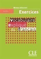 Vocabulaire expliqué du français Niveau débutant Exercices