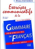 Exercices communicatifs de la grammaire progressive du français: Niveau intermédiaire
