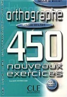 Orthographe 450 exercices Niveau débutant