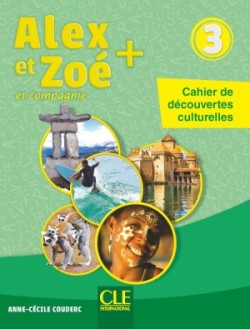 Alex et Zoé 3 Cahier culturel n. éd.