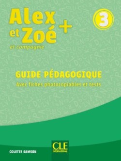 Alex et Zoé 3 Guide pédagogique n.éd.