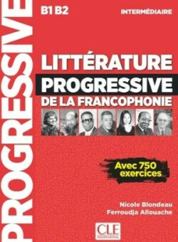 Littérature progressive de la francophonie - Niveau intermédiaire avec 750 activités