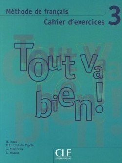 Tout va bien! 3 Cahier d´exercices + CD