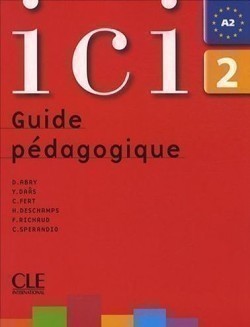 Ici 2 Guide pédagogique