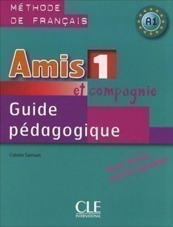 Amis et Compagnie 1 Guide pédagogique avec fiches photocopiables