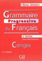 Grammaire progressive du français Niveau débutant 2-e éd. Corrigés