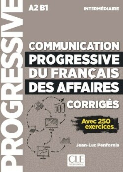 Communication progressive du français des affaires Inter Corrigés 3-e éd.