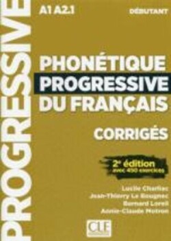 Phonétique progressive du français Débutant 2-e Corrigés