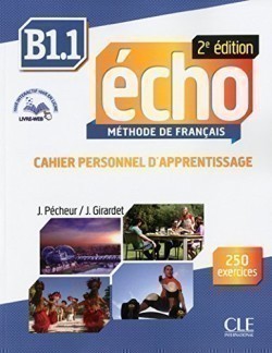 Echo B1.1 Cahier personnel d´apprentissage + CD 2edition