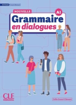 Le Nouvelle Grammaire en Dialogues A1