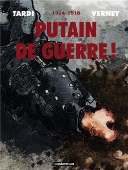 BD, Putain de guerre!: 1914 -1918