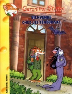 Bienvenue Chez les Ténébrax! N 59 (geronimo Stilton)