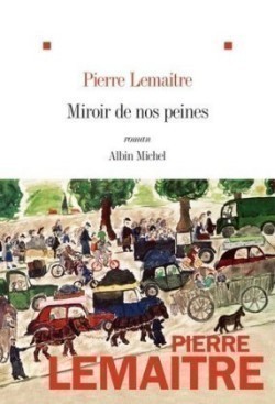 Lemaitre, Miroir de nos peines