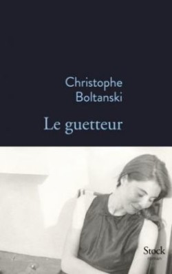 Boltanski, Le guetteur