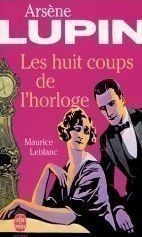 Arsène Lupin: Les huit coups de l´horloge