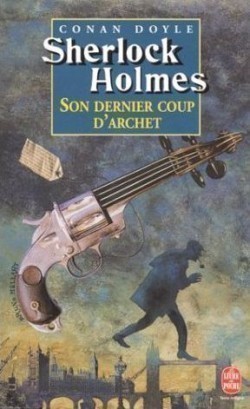 Sherlock Holmes: Son dernier coup d´archet