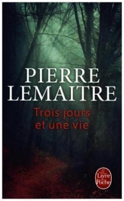 Lemaitre, Trois jours et une vie