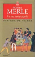 Merle, Fortune de France 2 - En nos vertes années