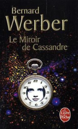 Werber, Le miroir de Cassandre