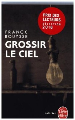 Bouysse, Grossir le ciel