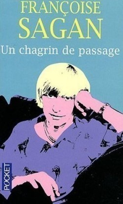 Un Chagrin de Passage