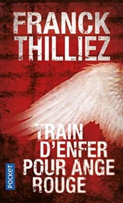 Thilliez, Train d´enfer pour ange rouge