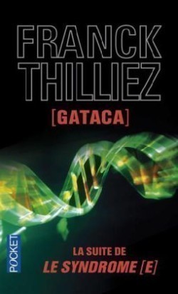 Thilliez, Gataca