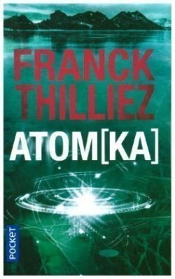 Thilliez, Atom(ka)