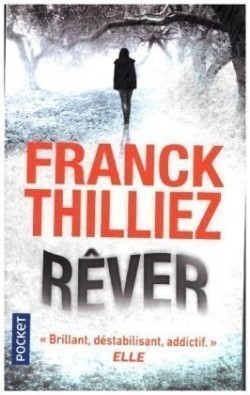 Thilliez, Rêver